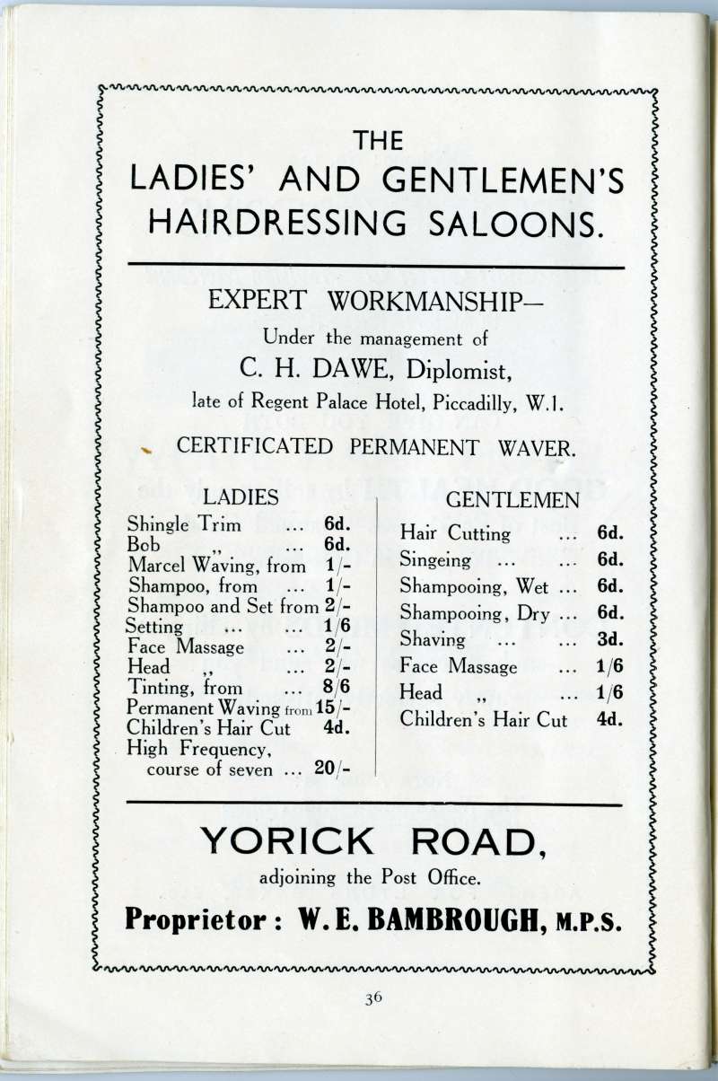  West Mersea Official Guide. Page 36. W.E. Bambrough. The Ladies' and Gentlemen's Hairdressing Saloons. Manager C H. Dawe. 
Cat1 Books-->Mersea Guides-->1935