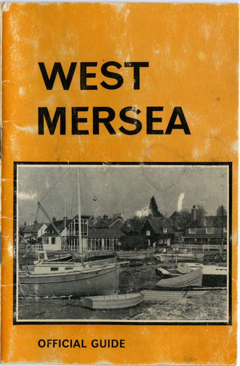  West Mersea Official Guide - front cover.

Photograph: The Old City and Dabchicks Sailing Club, supplied by Essex County Newspapers. 
Cat1 Books-->Mersea Guides-->1974