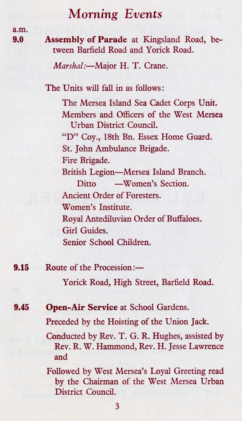 Click to Pause Slide Show


 West Mersea Coronation Celebrations page 3.

Morning Events.

Marshall Major H.T. Crane.

Open Air Service conducted by Rev. T.G.R. Hughes assisted by Rev. R.W. Hammond, Rev. H. Jessie Lawrence. 
Cat1 Books-->Coronation and Jubilee