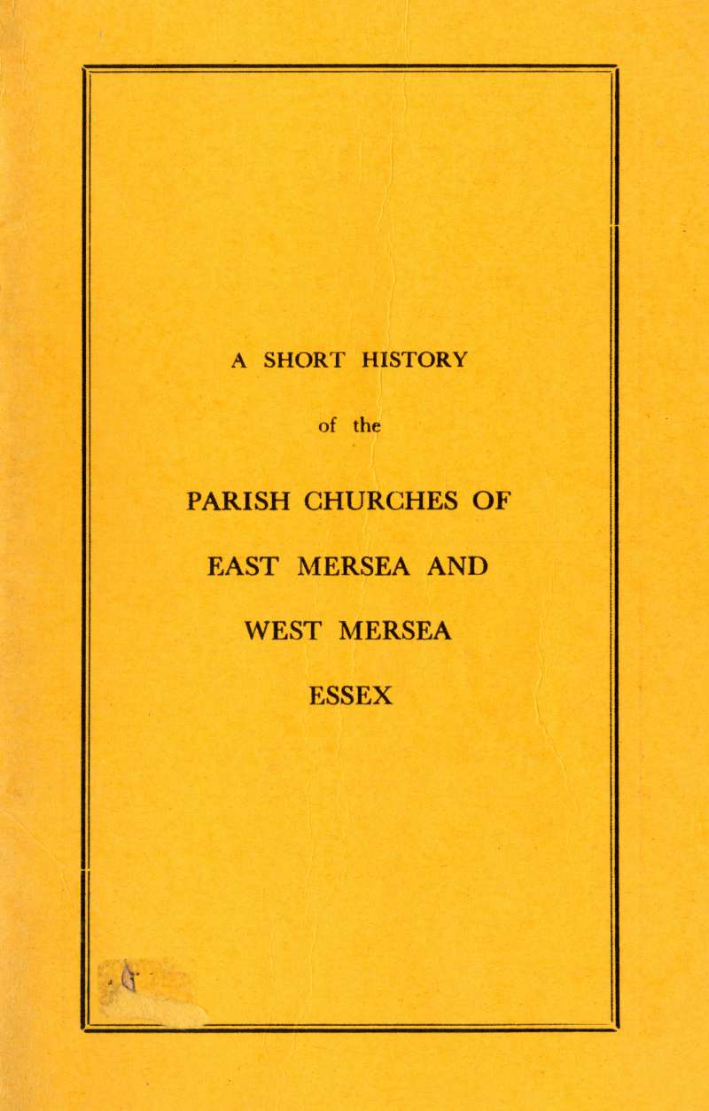 Click to Slide Show


 A Short History of the Parish Churches of East Mersea and West Mersea, by J.B. Bennett. Front cover. 
Cat1 Mersea-->Buildings Cat2 Books-->WM Church History