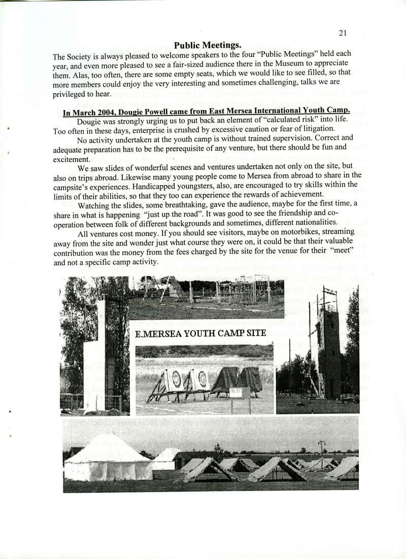  Mistral. Journal of the Mersea Island Society. 2005 Page 21.

Public Meetings. March 2004 Dougie Powell came from the East Mersea International Youth Camp. 
Cat1 Books-->Mistral Cat2 Mersea-->Youth Camp