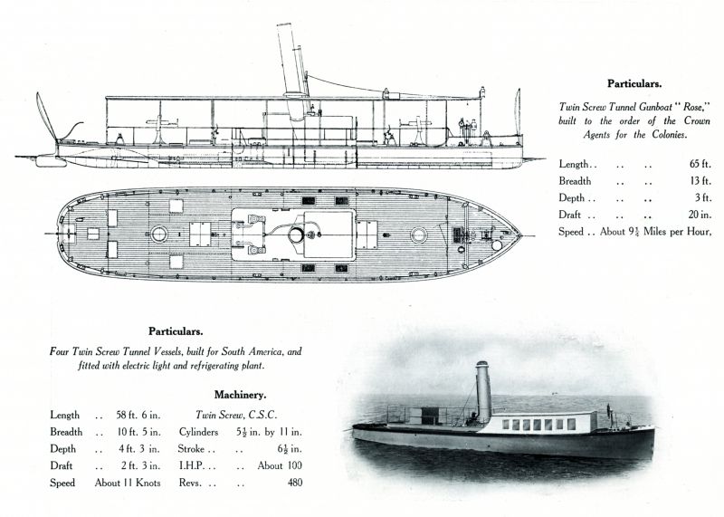  Twin Screw Tunnel Gunboat ROSE built to order of the Crown Agents.

Four Twin Screw Tunnel Vessels built for South America.

Ships Built on the River Colne 2009 has ROSE Yard No. 427 completed 1900.

Page from Otto Andersen catalogue. 
Cat1 Places-->Wivenhoe-->Shipyards