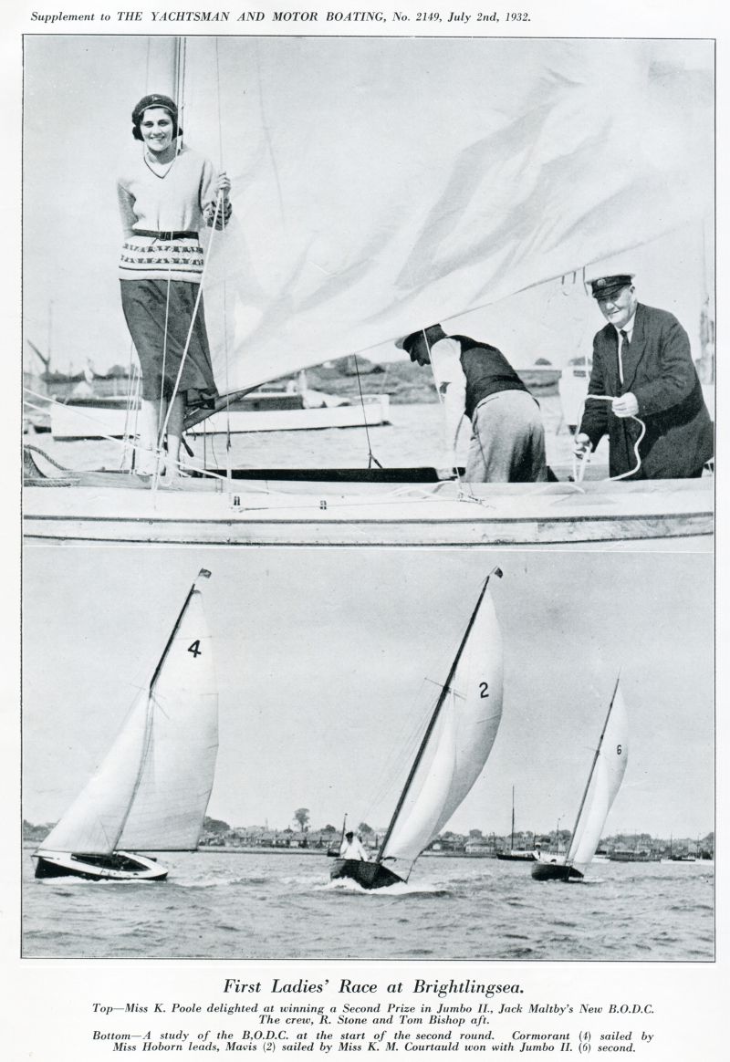  First Ladies Race at Brightlingsea.

Top Miss K. Poole delighted at winning a Second Prize in JUMBO II, Jack Maltby's new B.O.D.C. 
Bottom - A study of the B.O.D.C. at the start of the second round. CORMORANT (4) sailed by Miss Hoborn leads, MAVIS (2) sailed by Miss K.M. Courtauld won with JUMBO II (6) second. 

From The Yachtsman and Motor Boating, No. 2149, July 2nd 1932. 
Cat1 People-->Other Cat2 Places-->Brightlingsea Cat3 Yachts and yachting-->Sail-->Small yachts / dinghies