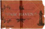  Fair Haven Temperance Resort brochure.
 Accession No. 2011.01.013H.  FAV_001